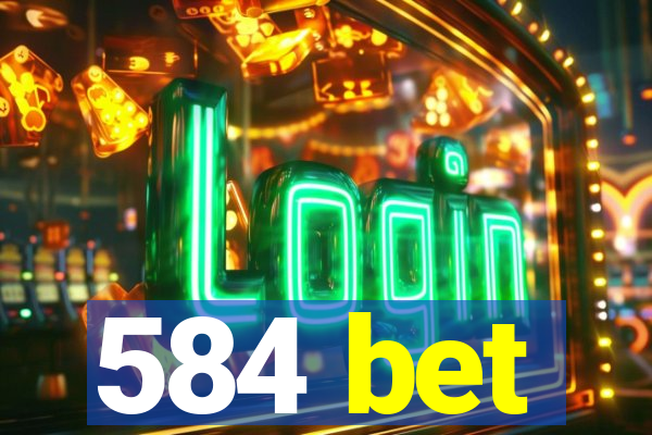 584 bet